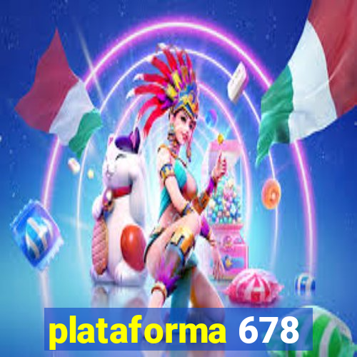 plataforma 678